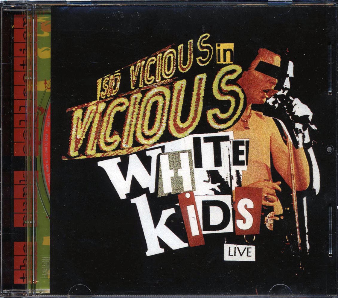 CD Vicious White Kids - Sid Vicious In Vicious White Kids